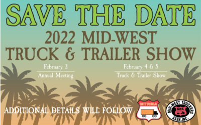 SAVE THE DATE! MID-WEST TRUCK & TRAILER SHOW